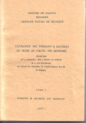 CATALOGUE DES POINCONS ET MATRICES DU MUSEE DE L'HOTEL DES MONNAIES-Tome I