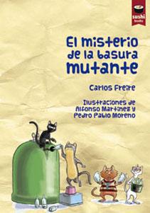 Seller image for EL MISTERIO DE LA BASURA MUTANTE for sale by KALAMO LIBROS, S.L.