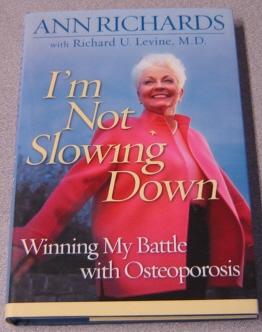 Seller image for I'm Not Slowing Down: Winning My Battle with Osteoporosis for sale by Books of Paradise