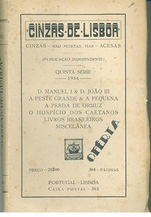 CINZAS DE LISBOA - QUINTA SÉRIE - D. MANUEL I & D. JOÃO III, A PESTE GRANDE & A PEQUENA, A PERDA ...