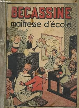 Image du vendeur pour BECASSINE, MAITRESSE D'ECOLE. mis en vente par Le-Livre