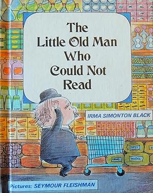 Image du vendeur pour The Little Old Man Who Could Not Read mis en vente par Basket Case Books