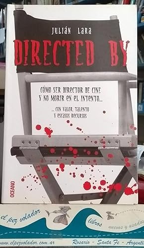 Imagen del vendedor de Directed By: Cmo Ser Director De Cine y No Morir En El Intento a la venta por Librera El Pez Volador