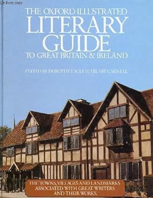 THE OXFORD ILLUSTRATED LITERARY GUIDE TO GREAT BRITAIN AND IRELAND