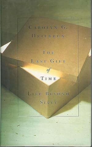 Image du vendeur pour The Last Gift of Time: Life Beyond Sixty mis en vente par Dorley House Books, Inc.
