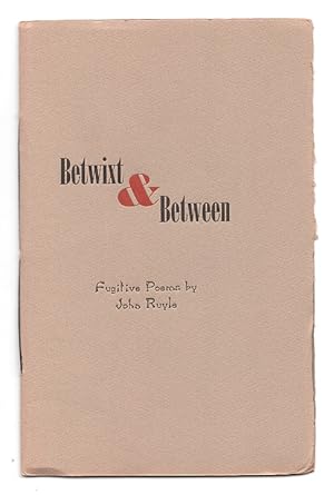 Immagine del venditore per Betwixt & Between: Fugitive Poems By John Ruyle venduto da Arundel Books