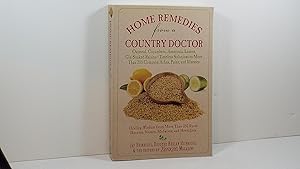 Seller image for Home Remedies from the Country Doctor : Oatmeal, Cucumbers, Ammonia, Lemon, Gin-Soaked Raisins - Timeless Solutions to More Than 200 Common Aches, Pains, and Illnesses for sale by Gene The Book Peddler