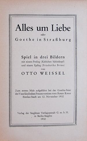 Seller image for Alles um Liebe oder Goethe in Straburg for sale by ERIC CHAIM KLINE, BOOKSELLER (ABAA ILAB)