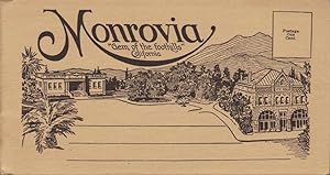 MONROVIA, " THE GEM OF THE FOOTHILLS" CALIFORNIA