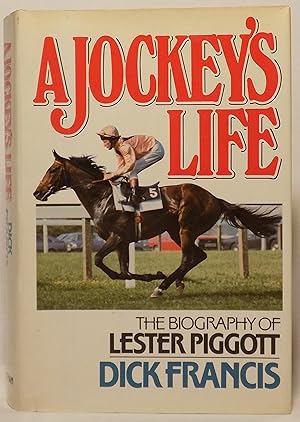 Bild des Verkufers fr A Jockey's Life: The Biography of Lester Piggott zum Verkauf von MLC Books