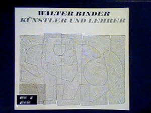 Image du vendeur pour Walter Binder, Knstler und Lehrer; Katalog zur Gedchtnisausstellung im Kunstgewerbemuseum Zrich 24. November 1968 bis 12. Januar 1969 Wegleitung 275 mis en vente par books4less (Versandantiquariat Petra Gros GmbH & Co. KG)