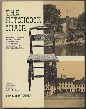 Imagen del vendedor de The Hitchcock Chair: The Story of a Connecticut Yankee, L. Hitchcock of Hitchcocks-ville, and an Account of the Restoration of His 19th-Century Manufactory a la venta por Between the Covers-Rare Books, Inc. ABAA