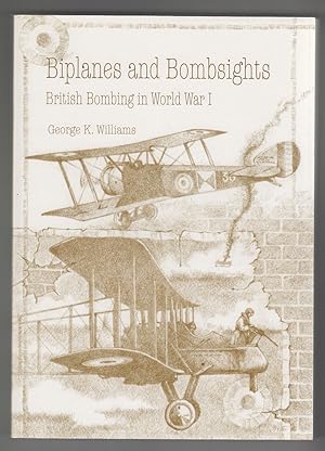 Biplanes and Bombsights: British Bombing in World War I