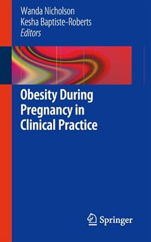 Bild des Verk�ufers f�r Obesity During Pregnancy in Clinical Practice zum Verkauf von AHA-BUCH GmbH