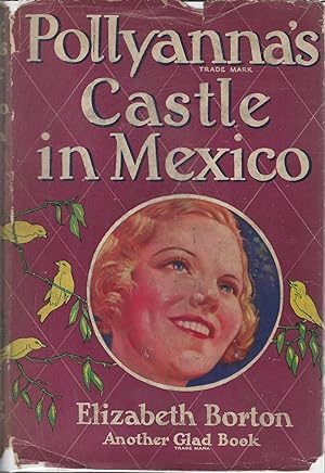 Seller image for Pollyanna's Castle in Mexico (The Pollyanna Glad Books Series) for sale by Dorley House Books, Inc.
