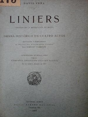 LINIERS, DRAMA HISTÓRICO EN CUATRO ACTOS Síntesis de la Revolución de Mayo-