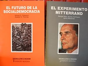 Seller image for EL EXPERIMENTO MITTERRAND+ EL FUTURO DE LA SOCIALDEMOCRACIA (2 libros) for sale by Libros Dickens