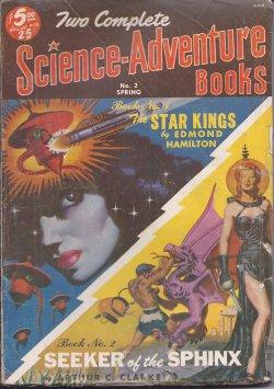 Seller image for TWO COMPLETE SCIENCE-ADVENTURE BOOKS: Spring 1951 No. 2 ("The Star Kings"; "Seeker of the Sphinx") for sale by Books from the Crypt
