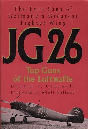 Seller image for JG 26: Top Guns of the Luftwaffe for sale by Bookmarc's