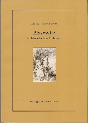 Blasewitz im historischen Elbbogen - Beiträge zur Heimatkunde - 1. Band von der Entstehung bis zu...