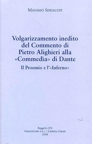 Bild des Verkufers fr Volgarizzamento inedito del Commento di Pietro Alighieri alla Commeda di Dante. Il Proemio e l'Inferno. zum Verkauf von FIRENZELIBRI SRL