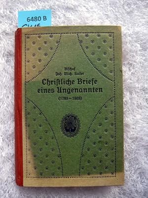 Bild des Verkufers fr Christliche Briefe eine Ungenannten. 1788 - 1803. zum Verkauf von Augusta-Antiquariat GbR