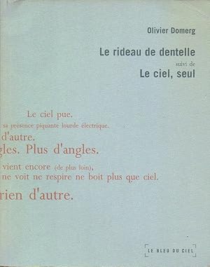 Imagen del vendedor de LE RIDEAU DE DENTELLE, suivi de LE CIEL, SEUL. a la venta por Librairie Le Livre Penseur