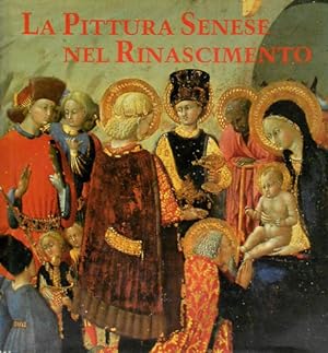 Bild des Verkufers fr La Pittura senese nel Rinascimento.1420-1500. zum Verkauf von FIRENZELIBRI SRL