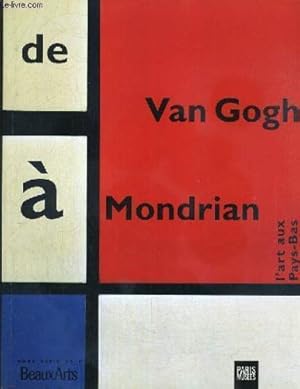 Image du vendeur pour De Van Gogh a Mondrian,l'art aux Pays Bas. mis en vente par FIRENZELIBRI SRL