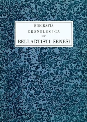 Bild des Verkufers fr Biografia cronologica de' Bellartisti senesi. 1200-1800. Vol.XIII: Indice Generale. Indice alfabetico degli artisti, Indice cronologico degli artisti, Indice di molte cose notabili contenute nei dodici volumi. zum Verkauf von FIRENZELIBRI SRL