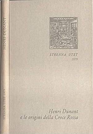 Imagen del vendedor de Henri Dunant e le origini della Croce Rossa. a la venta por FIRENZELIBRI SRL