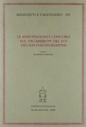 Bild des Verkufers fr Le Annotazioni e i Discorsi sul 'Decameron' del 1573 dei deputati fiorentini. zum Verkauf von FIRENZELIBRI SRL