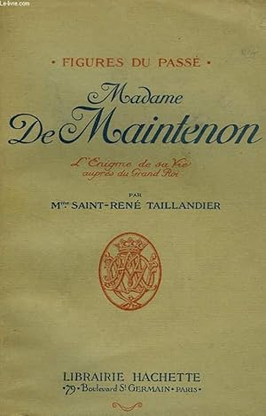 Bild des Verkufers fr MADAME DE MAINTENON, L'ENIGME DE SA VIE AUPRES DU GRAND ROI zum Verkauf von Le-Livre