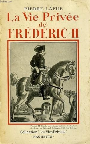 Bild des Verkufers fr LA VIE PRIVEE DE FREDERIC II zum Verkauf von Le-Livre