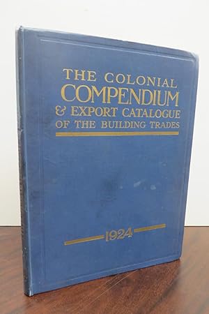 Bild des Verkufers fr The Colonial Compendium & Export Catalogue of the Building Trades zum Verkauf von Attic Books (ABAC, ILAB)