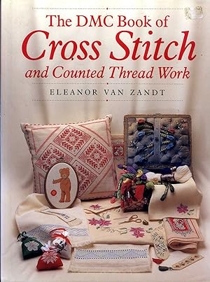Imagen del vendedor de The DMC Book of Cross Stitch and counted thread work a la venta por Pendleburys - the bookshop in the hills