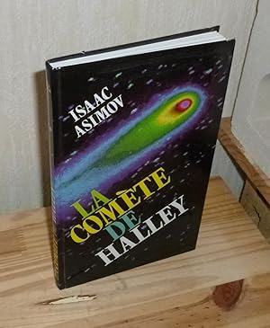 Le guide de la comète de Halley. L'Histoire terrifiante des comètes. France Loisirs. 1985.