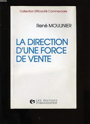 Seller image for LA DIRECTION D'UNE FORCE DE VENTE. for sale by Le-Livre