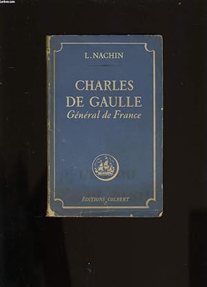 Seller image for CHARLES DE GAULLE. GENERAL DE FRANCE. for sale by Le-Livre