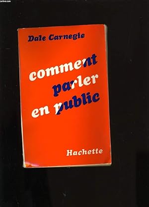 Image du vendeur pour COMMENT PARLER EN PUBLIC. mis en vente par Le-Livre