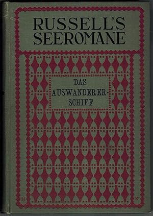 Das Auswandererschiff. Autorisirte Bearbeitung von Friedrich Meister. Dritte Auflage. [= Russell'...