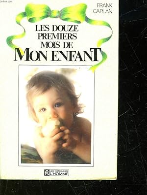 Seller image for LES DOUZE PREMIERS MOIS DE MON ENFANT for sale by Le-Livre