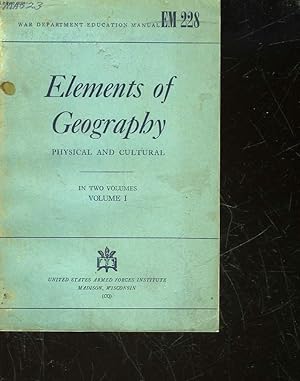 Bild des Verkufers fr ELEMENTS OF GEOGRAPHY - PHYSICAL AND CULTURAL - VOLUME 1 zum Verkauf von Le-Livre