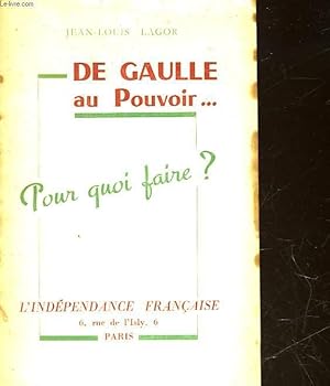 Imagen del vendedor de DE GAULLE AU POUVOIR. POUR QUOI FAIRE? a la venta por Le-Livre