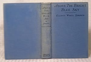 Seller image for Above the Bright Blue Sky  More about the War Birds for sale by you little dickens