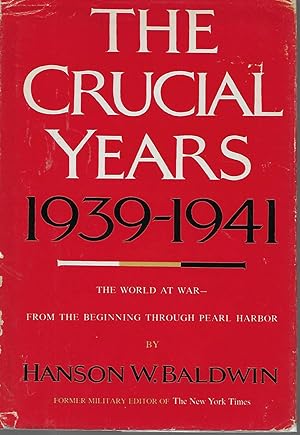 The Crucial Years 1939-1941: The World At War