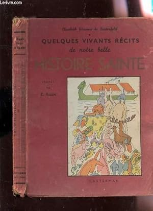 Imagen del vendedor de QUELQUES VIVANTS RECITS DE NOTRE BELLE HISTOIRE SAINTE. a la venta por Le-Livre