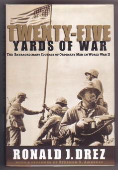 Twenty-Five Yards of War: The Extraordinary Courage of Ordinary Men in World War II