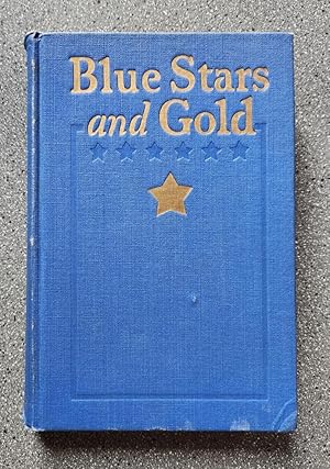 Blue Stars and Gold: For Every Home That Flies a Service Flag