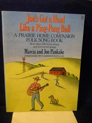 Image du vendeur pour Joe's Got a Head Like a Ping-Pong Ball : A Prairie Home Companion Folk Song Book mis en vente par Gil's Book Loft